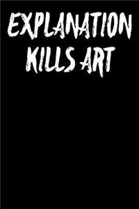 Explanation Kills Art