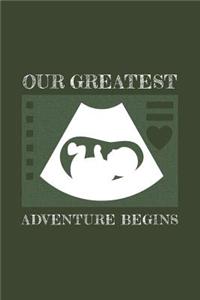 Our Greatest Adventure Begins
