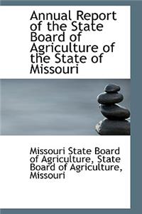 Annual Report of the State Board of Agriculture of the State of Missouri