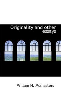 Originality and Other Essays