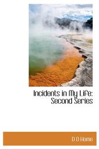 Incidents in My Life: Second Series