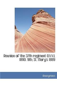 Reunion of the 37th Regiment O.V.V.I. 1890. 9th; St. Mary's 1889