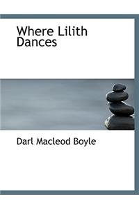 Where Lilith Dances