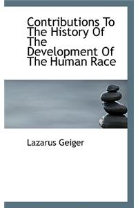 Contributions to the History of the Development of the Human Race