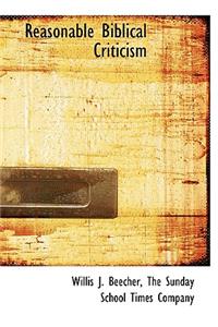 Reasonable Biblical Criticism