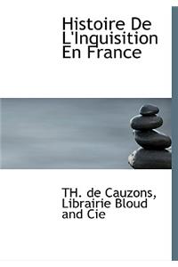 Histoire de L'Inquisition En France