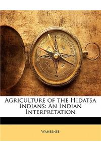 Agriculture of the Hidatsa Indians