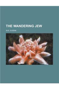 The Wandering Jew - Volume 10