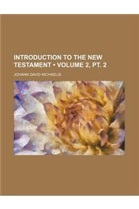 Introduction to the New Testament (Volume 2, PT. 2)