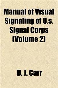 Manual of Visual Signaling of U.S. Signal Corps Volume 2