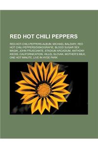 Red Hot Chili Peppers: Red-Hot-Chili-Peppers-Album, Michael Balzary, Red Hot Chili Peppersdiskografie, Blood Sugar Sex Magik, John Frusciante