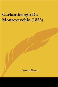Carlambrogio Da Montevecchia (1855)