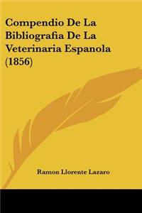 Compendio de La Bibliografia de La Veterinaria Espanola (1856)