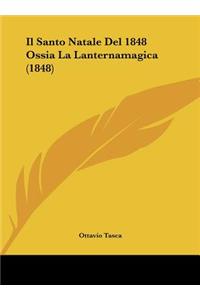 Il Santo Natale del 1848 Ossia La Lanternamagica (1848)