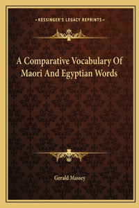 Comparative Vocabulary of Maori and Egyptian Words