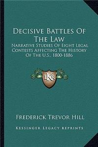 Decisive Battles Of The Law