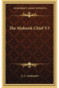 The Mohawk Chief V3