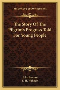The Story Of The Pilgrim's Progress Told For Young People