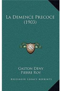 La Demence Precoce (1903)