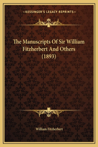 Manuscripts of Sir William Fitzherbert and Others (1893)