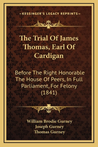 The Trial of James Thomas, Earl of Cardigan