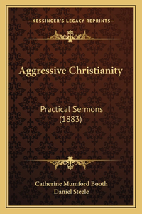 Aggressive Christianity