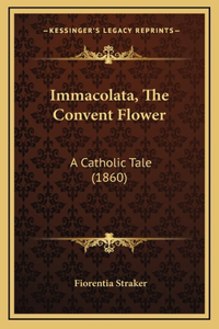 Immacolata, The Convent Flower