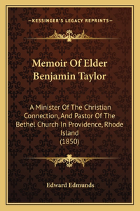 Memoir Of Elder Benjamin Taylor