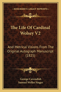 Life Of Cardinal Wolsey V2