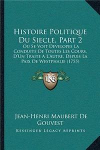 Histoire Politique Du Siecle, Part 2