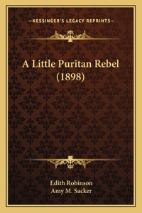 Little Puritan Rebel (1898)
