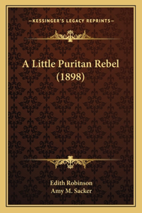 Little Puritan Rebel (1898)