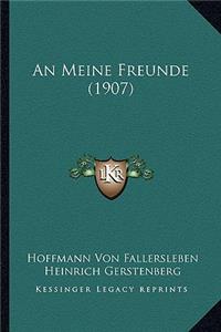 An Meine Freunde (1907)