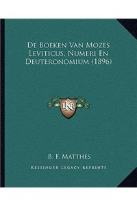 De Boeken Van Mozes Leviticus, Numeri En Deuteronomium (1896)