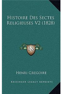 Histoire Des Sectes Religieuses V2 (1828)