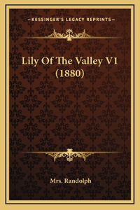 Lily Of The Valley V1 (1880)