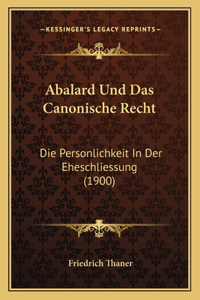 Abalard Und Das Canonische Recht