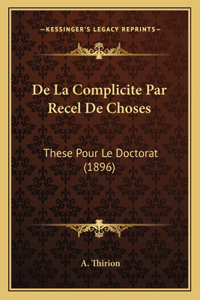 De La Complicite Par Recel De Choses
