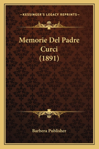 Memorie Del Padre Curci (1891)