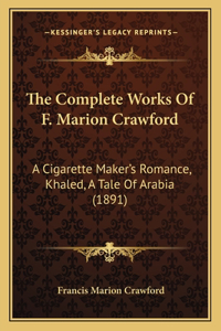 The Complete Works Of F. Marion Crawford