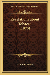 Revelations about Tobacco (1870)