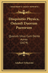 Disquisitio Physica, Ostendi Duorum Puerorum