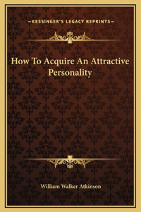 How To Acquire An Attractive Personality