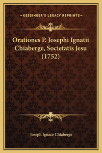 Orationes P. Josephi Ignatii Chiaberge, Societatis Jesu (1752)