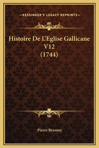 Histoire De L'Eglise Gallicane V12 (1744)