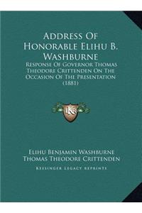 Address Of Honorable Elihu B. Washburne