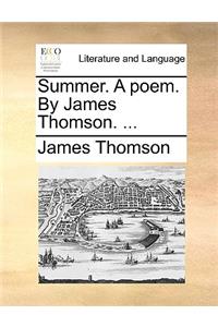 Summer. a Poem. by James Thomson. ...