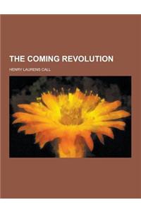 The Coming Revolution