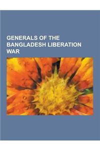 Generals of the Bangladesh Liberation War