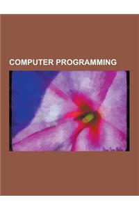 Computer Programming: Hacker, Computer Program, Hello World Program, the Art of Computer Programming, List of Programming Languages, Quine,